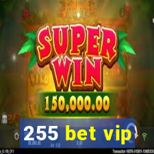 255 bet vip